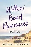 E-Book (epub) Willow Bend Romances Box Set (Books 1-5) von Mona Ingram