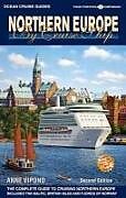 Couverture cartonnée Northern Europe by Cruise Ship: The Complete Guide to Cruising Northern Europe de Anne Vipond