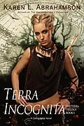 E-Book (epub) Terra Incognita (The Terra Trilogy, #1) von Karen L. Abrahamson