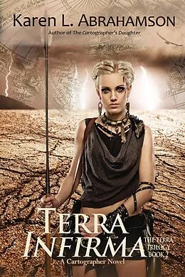 E-Book (epub) Terra Infirma (The Terra Trilogy, #2) von Karen L. Abrahamson