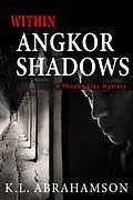 E-Book (epub) Within Angkor Shadows (A Phoebe Clay Mystery, #3) von K. L. Abrahamson