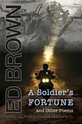 E-Book (epub) A Soldier's Fortune and Other Poems: Moving Past PTSD and Creating a Fun-Loving Life von Ed Brown