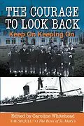 E-Book (epub) The Courage to Look Back: Keep On Keeping On (Caroline Whitehead collection, #2) von Caroline Whitehead