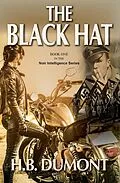 E-Book (epub) The Black Hat: Book One of the Noir Intelligence Series von H. B. Dumont