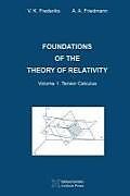 Kartonierter Einband Foundations of the Theory of Relativity: Volume 1 Tensor Calculus von A. A. Friedmann, V. K. Frederiks