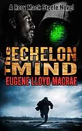 E-Book (epub) The Echelon Mind (A Rory Mack Steele Novel, #7) von Eugene Lloyd MacRae