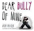 E-Book (epub) Dear Bully of Mine von Vicki Fraser