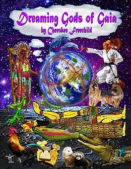 E-Book (epub) Dreaming Gods of Gaia von Cherokee Freechild