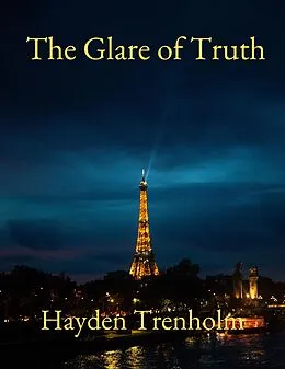 E-Book (epub) The Glare of Truth (Max Anderson Mysteries, #3) von Hayden Trenholm