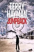 E-Book (epub) Jumpback (Jackson Traine, #1) von Terry Hayman