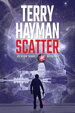E-Book (epub) Scatter (Jackson Traine, #2) von Terry Hayman