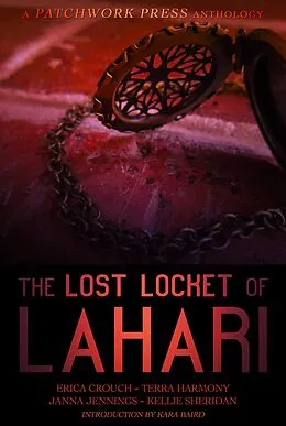 E-Book (epub) The Lost Locket of Lahari Anthology von Kellie Sheridan, Erica Crouch, Terra Harmony