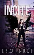 E-Book (epub) Incite (Ignite, #2) von Erica Crouch