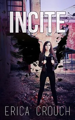 E-Book (epub) Incite (Ignite, #2) von Erica Crouch