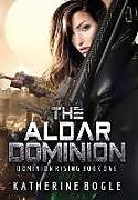 Livre Relié The Aldar Dominion de Katherine Bogle