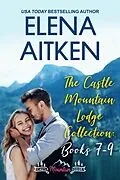 E-Book (epub) The Castle Mountain Lodge Collection: Books 7-9 von Elena Aitken