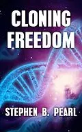 E-Book (epub) Cloning Freedom von Stephen B. Pearl