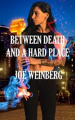 E-Book (epub) Between Death and a Hard Place von Joe Weinberg