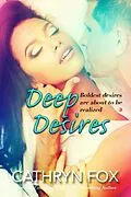 E-Book (epub) Deep Desire (Sun Stroked, #2) von Cathryn Fox