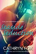 E-Book (epub) Seaside Seduction (Sun Stroked, #1) von Cathryn Fox