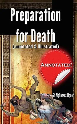 E-Book (epub) Preparation for Death (annotated & illustrated) von St. Alphonsus Liguori