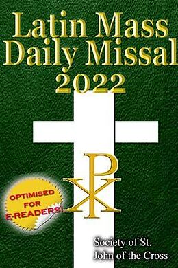 eBook (epub) The Latin Mass Daily Missal 2022 de Society of St. John of the Cross