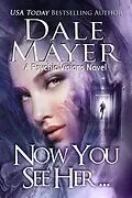 E-Book (epub) Now You See Her... (Psychic Visions, #8) von Dale Mayer