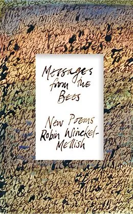 E-Book (epub) Messages from the Bees von Robin Winckel-Mellish