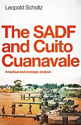 eBook (epub) The SADF and Cuito Cuanavale de Leopold Scholtz