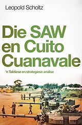 eBook (epub) Die SAW en Cuito Cuanaval de Leopold Scholtz