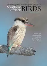 Kartonierter Einband The Complete Photographic Guide to Southern African Birds von Burger Cillié, Faansie Peacock, Niel Cillié