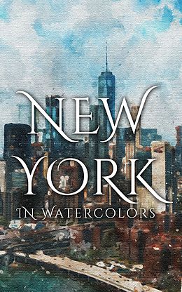 E-Book (epub) New York In Watercolors von Daniyal Martina