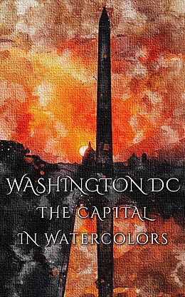 E-Book (epub) Washington DC The Capital In Watercolors von Daniyal Martina