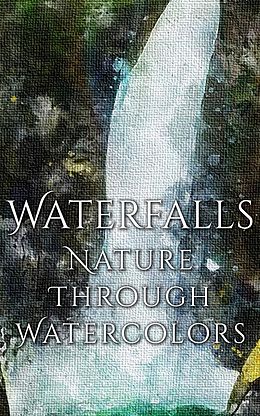 E-Book (epub) Waterfalls - Nature through Watercolors von Daniyal Martina