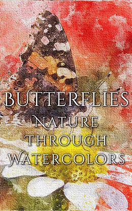E-Book (epub) Butterflies - Nature Through Watercolors von Daniyal Martina