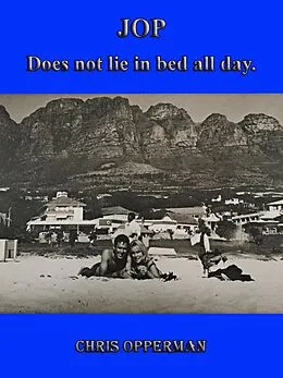 E-Book (epub) JOP - Does not lie in bed all day. von Chris Opperman