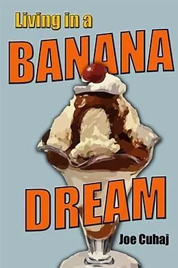 E-Book (epub) Living in a Banana Dream von Joe Cuhaj
