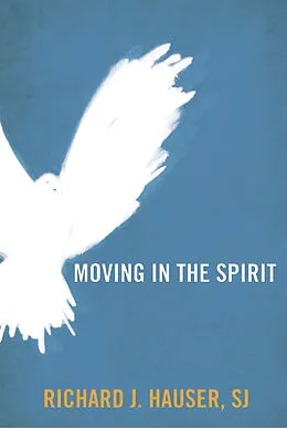 E-Book (epub) Moving in the Spirit von Richard J. Hauser