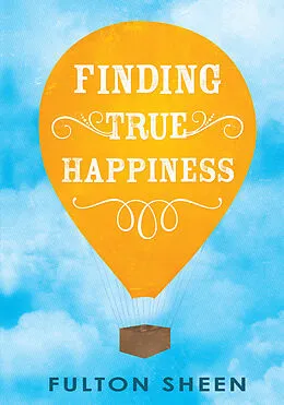 E-Book (epub) Finding True Happiness von Fulton Sheen