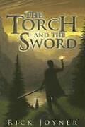 Kartonierter Einband The Torch and the Sword von Rick Joyner