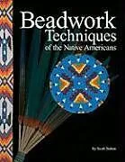 Kartonierter Einband Beadwork Techniques von Scott Sutton