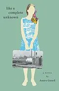 E-Book (epub) Like a Complete Unknown von Anara Guard