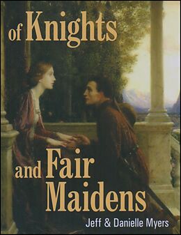 eBook (epub) Of Knights and Fair Maidens de Jeff Myers, Danielle Myers