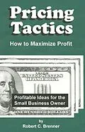 E-Book (epub) Pricing Tactics von Robert C. Brenner