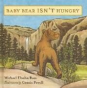 Livre Relié Baby Bear Isn't Hungry de Michael Elsohn Ross