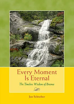 E-Book (epub) Every Moment Is Eternal von Jon Schreiber