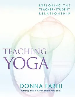 E-Book (epub) Teaching Yoga von Donna Farhi