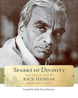 E-Book (epub) Sparks of Divinity von B. K. S. Iyengar
