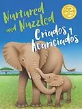 E-Book (epub) Nurtured and Nuzzled - Criados y Acariciados von 