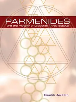 E-Book (epub) Parmenides and The History of Dialectic von Scott Austin